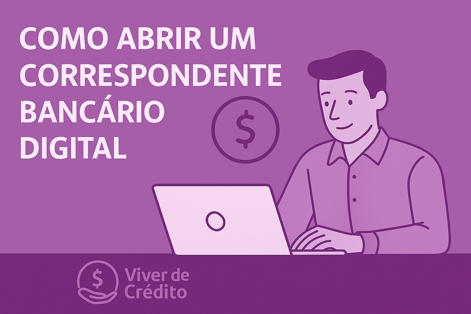 Descubra como abrir um correspondente bancário digital em 2025 com estrutura legal, site profissional e operação remota. A Viver de Crédito® é a melhor agência de criação de sites para correspondentes bancários do Brasil.